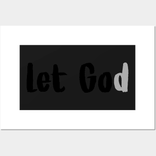 Let Go. Let God. Posters and Art